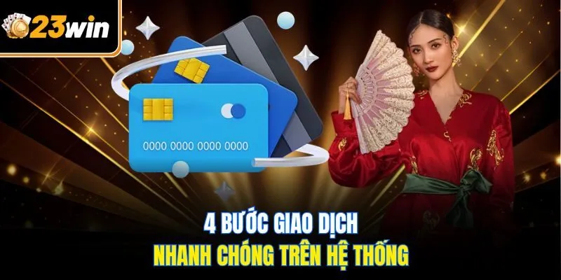 4 bước giao dịch nhanh chóng trên hệ thống