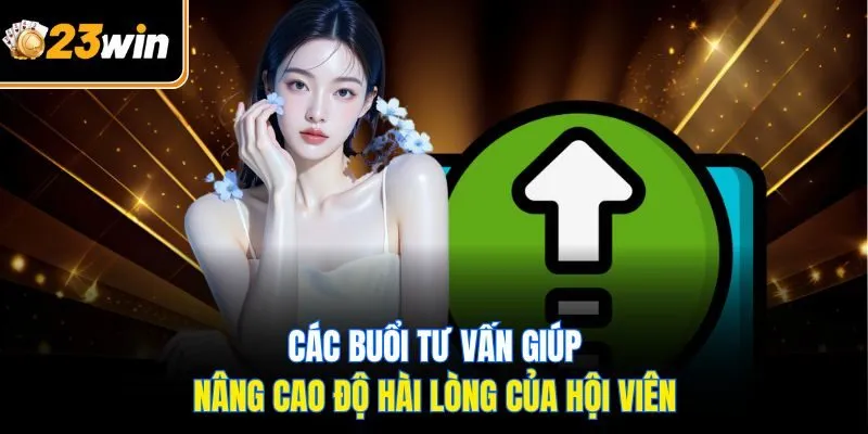 Các buổi tư vấn giúp nâng cao độ hài lòng của hội viên