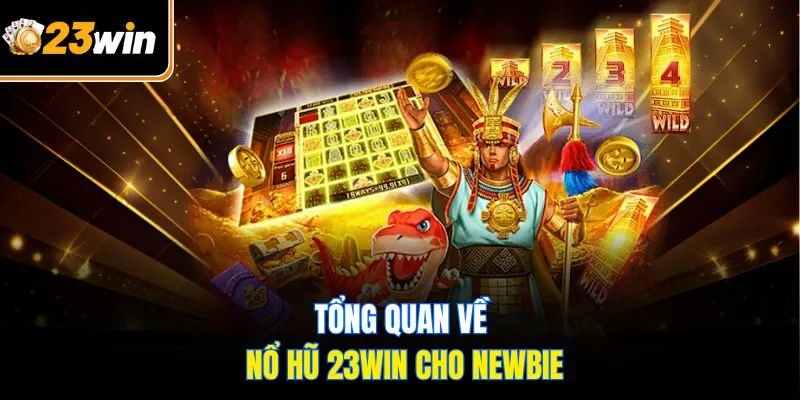 Nổ hũ 23WIN – Khám Phá Cơ Hội Rinh Thưởng Lớn Nhất Năm 2025