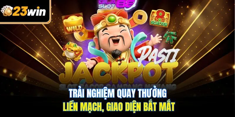 Nổ hũ 23WIN – Khám Phá Cơ Hội Rinh Thưởng Lớn Nhất Năm 2025