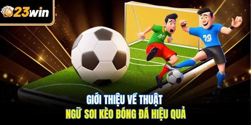 Soi Kèo Bóng Đá Hiệu Quả - 5 Bí Kíp Tối Ưu Cho Người Chơi