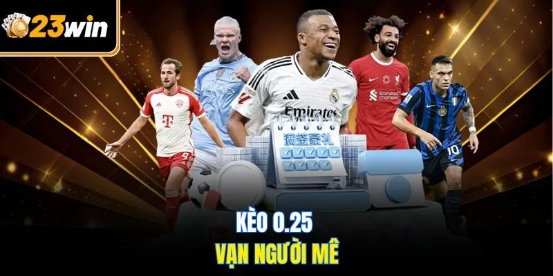 Kèo Châu Á Tại 23WIN - Cập Nhật Xu Hướng Cược Mới Nhất