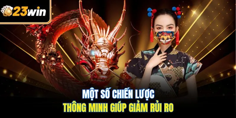 Rồng Hổ – Bí Kíp Giúp Tăng Tỉ Lệ Thắng Lớn Lên Đến 99,9%