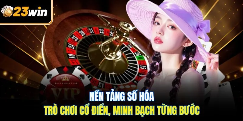 Roulette 23WIN – Vòng Quay May Mắn Tạo Cơ Hội Thắng Lớn