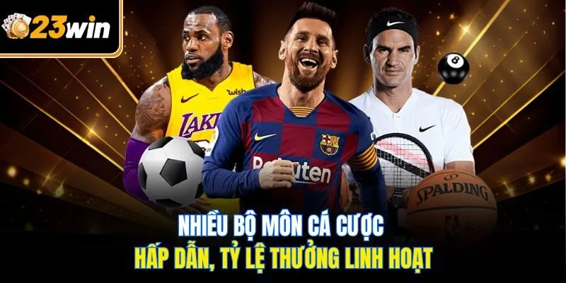 Thể Thao 23WIN – Đỉnh Cao Cá Cược Với Tỷ Lệ Thưởng Khủng