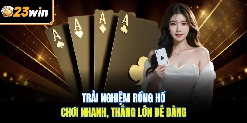 Rồng Hổ – Bí Kíp Giúp Tăng Tỉ Lệ Thắng Lớn Lên Đến 99,9%